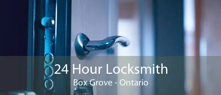 24 Hour Locksmith Box Grove - Ontario