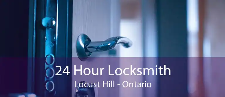 24 Hour Locksmith Locust Hill - Ontario