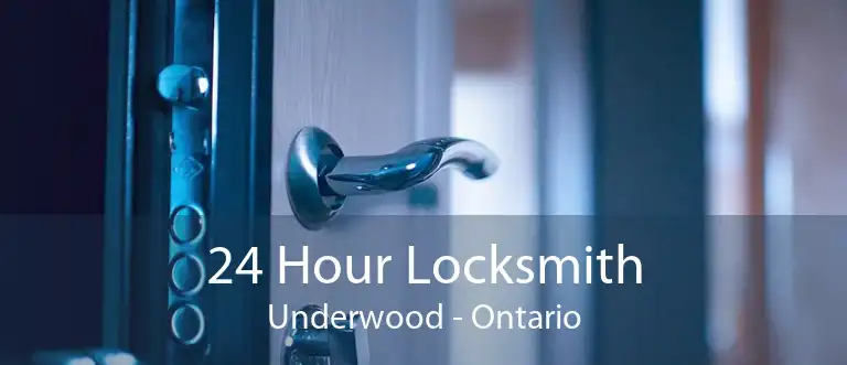 24 Hour Locksmith Underwood - Ontario