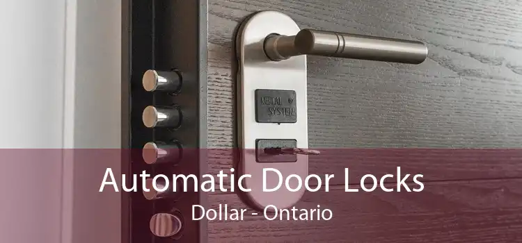 Automatic Door Locks Dollar - Ontario