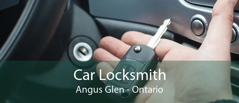 Car Locksmith Angus Glen - Ontario