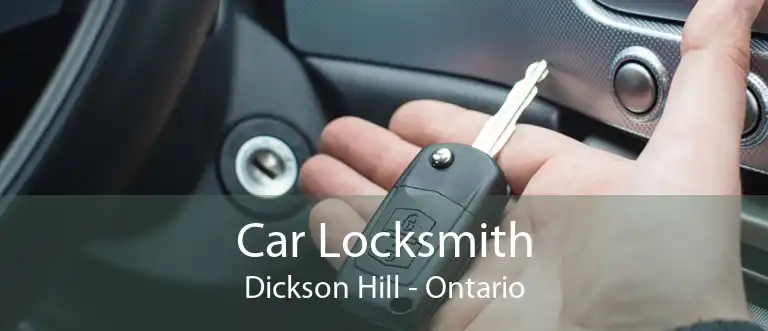 Car Locksmith Dickson Hill - Ontario