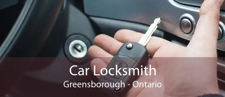 Car Locksmith Greensborough - Ontario