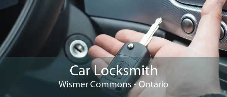 Car Locksmith Wismer Commons - Ontario