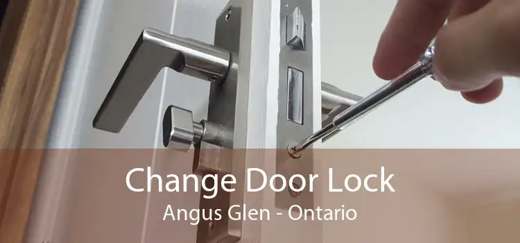 Change Door Lock Angus Glen - Ontario