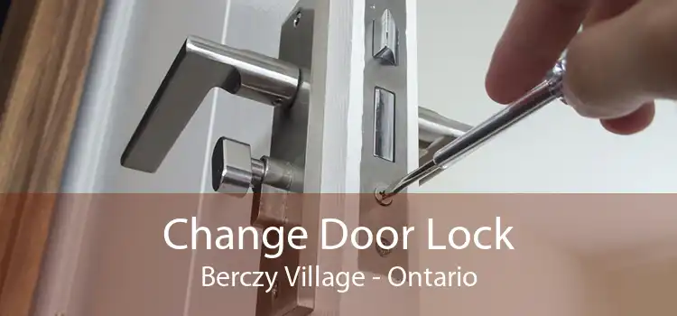 Change Door Lock Berczy Village - Ontario