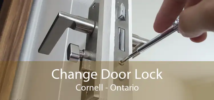 Change Door Lock Cornell - Ontario