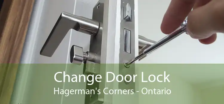 Change Door Lock Hagerman's Corners - Ontario