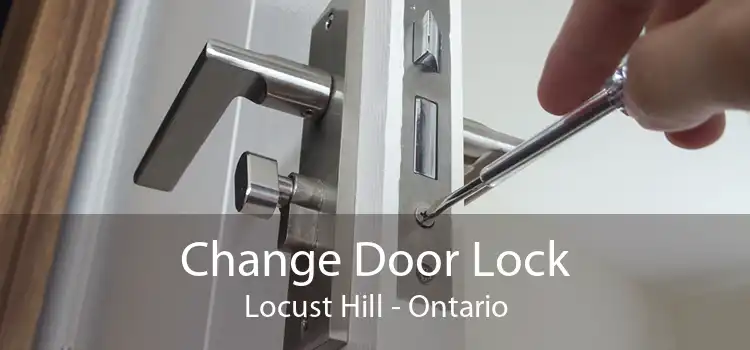 Change Door Lock Locust Hill - Ontario