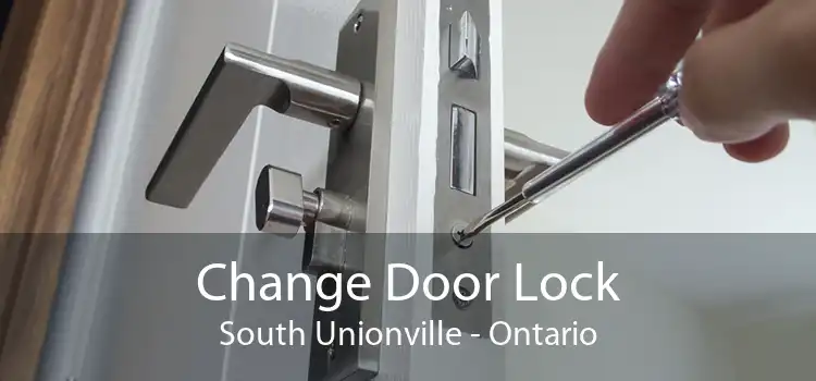 Change Door Lock South Unionville - Ontario