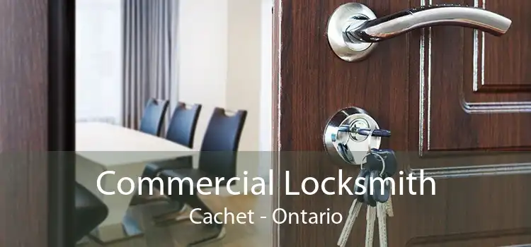 Commercial Locksmith Cachet - Ontario