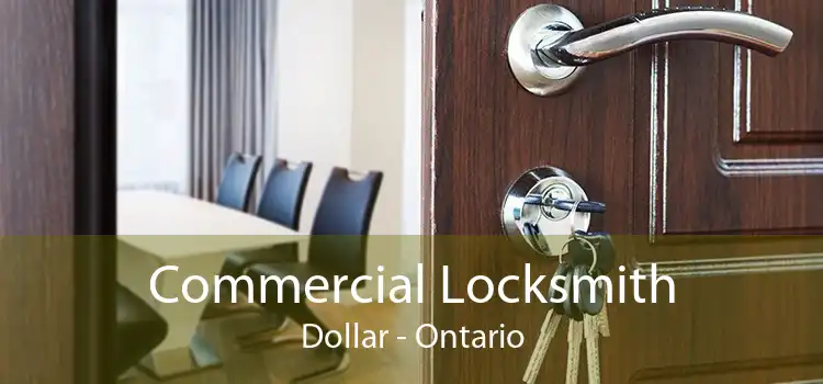 Commercial Locksmith Dollar - Ontario