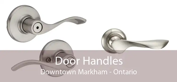 Door Handles Downtown Markham - Ontario