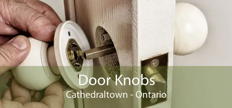 Door Knobs Cathedraltown - Ontario
