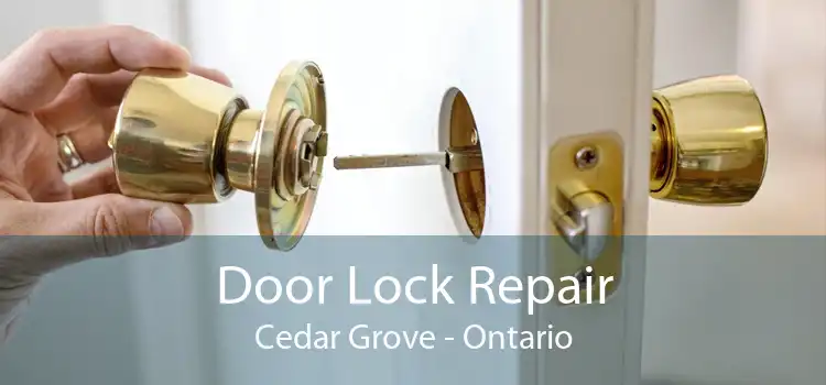 Door Lock Repair Cedar Grove - Ontario
