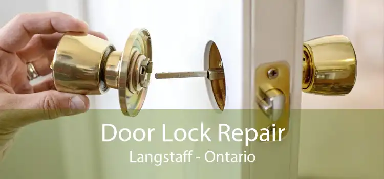 Door Lock Repair Langstaff - Ontario