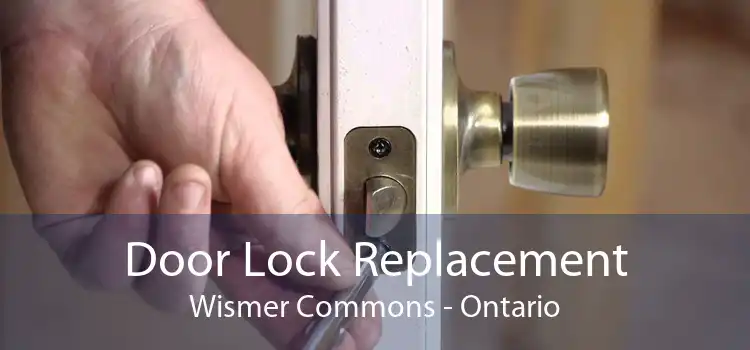 Door Lock Replacement Wismer Commons - Ontario