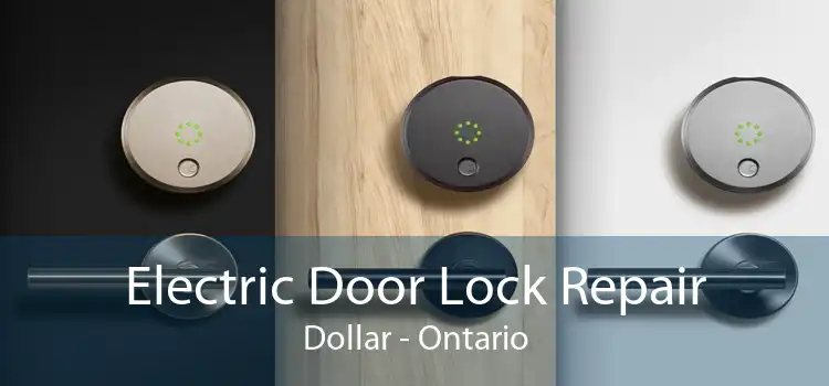 Electric Door Lock Repair Dollar - Ontario