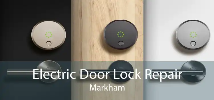 Electric Door Lock Repair Markham