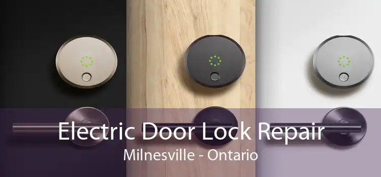 Electric Door Lock Repair Milnesville - Ontario