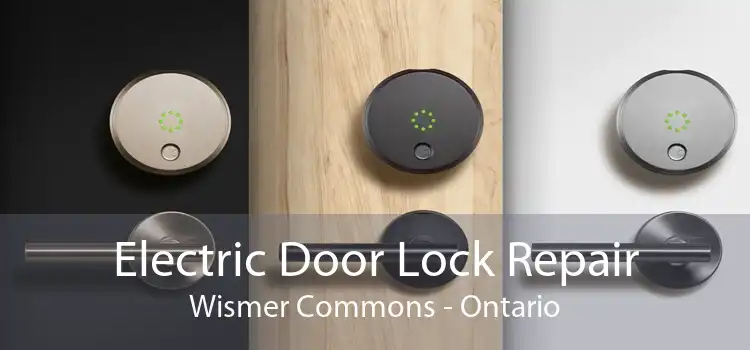 Electric Door Lock Repair Wismer Commons - Ontario