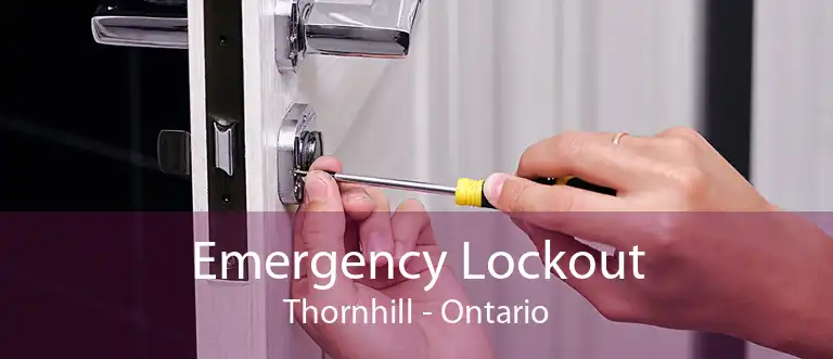 Emergency Lockout Thornhill - Ontario