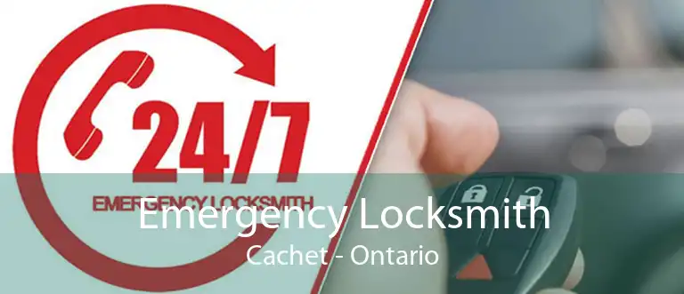 Emergency Locksmith Cachet - Ontario