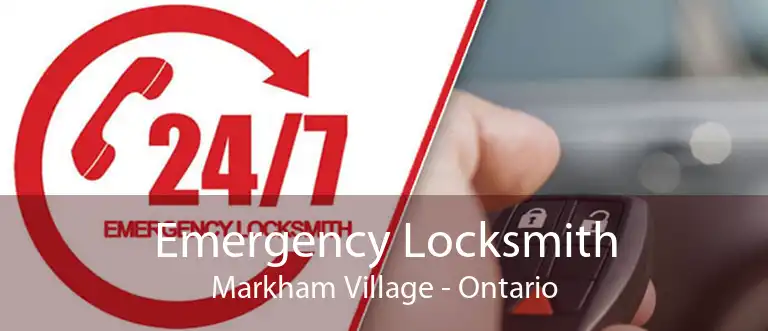 Emergency Locksmith Markham Village - Ontario