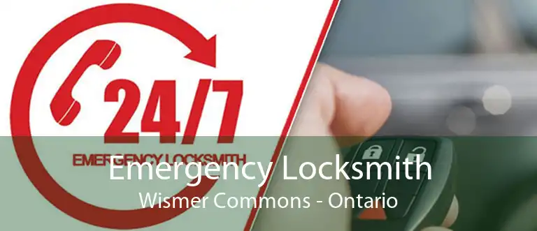 Emergency Locksmith Wismer Commons - Ontario