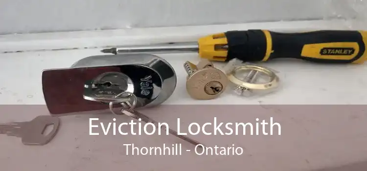 Eviction Locksmith Thornhill - Ontario