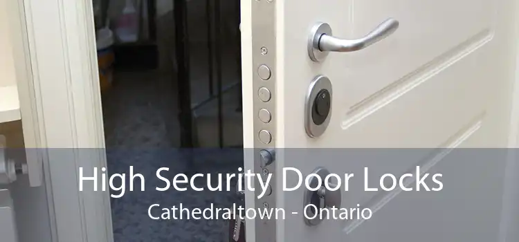 High Security Door Locks Cathedraltown - Ontario