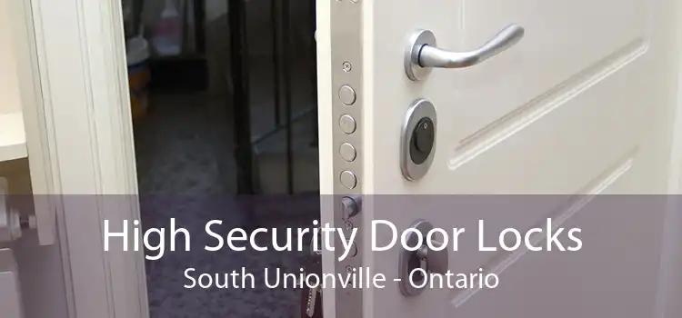 High Security Door Locks South Unionville - Ontario