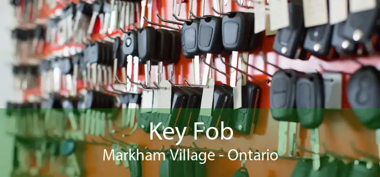 Key Fob Markham Village - Ontario