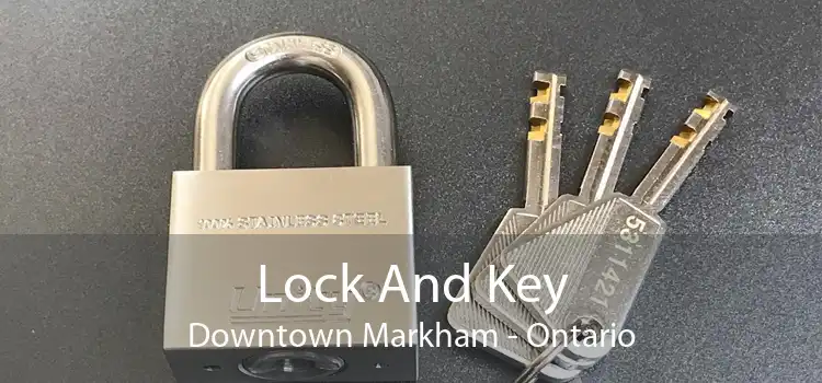 Lock And Key Downtown Markham - Ontario