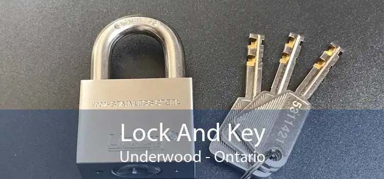 Lock And Key Underwood - Ontario