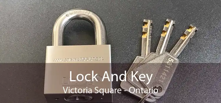 Lock And Key Victoria Square - Ontario