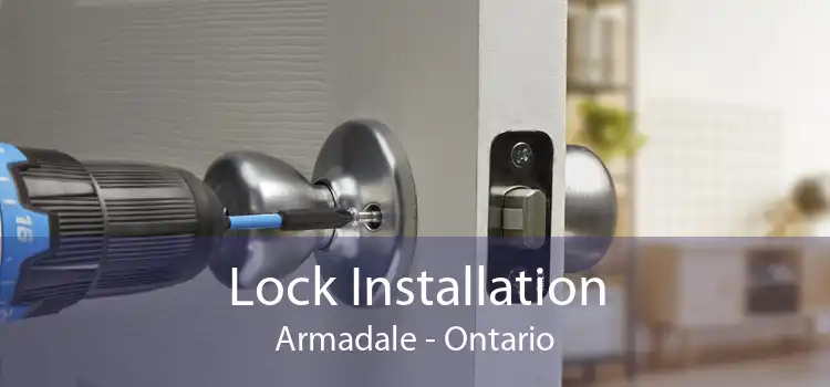 Lock Installation Armadale - Ontario