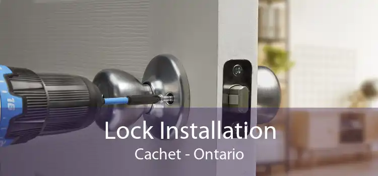 Lock Installation Cachet - Ontario