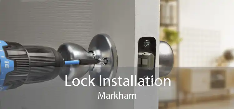 Lock Installation Markham
