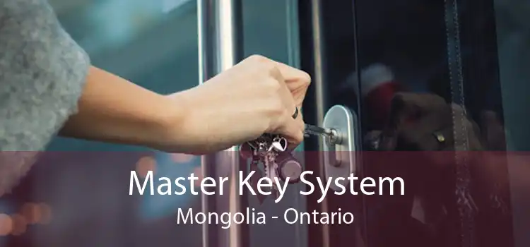 Master Key System Mongolia - Ontario
