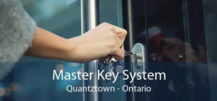 Master Key System Quantztown - Ontario