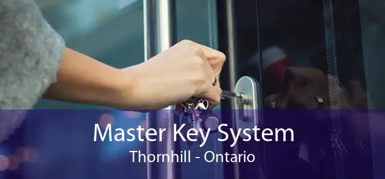 Master Key System Thornhill - Ontario