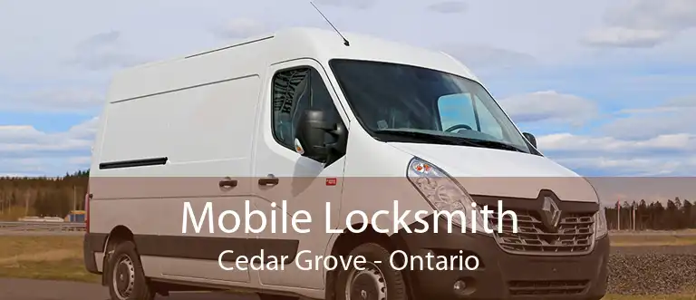 Mobile Locksmith Cedar Grove - Ontario