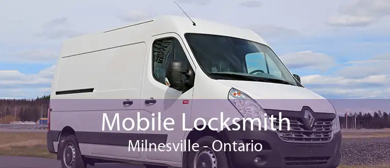 Mobile Locksmith Milnesville - Ontario