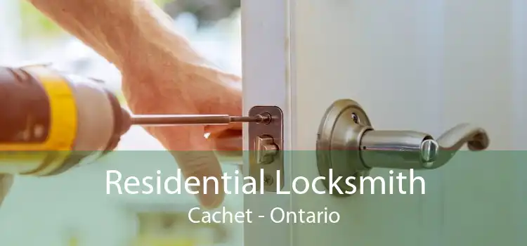 Residential Locksmith Cachet - Ontario