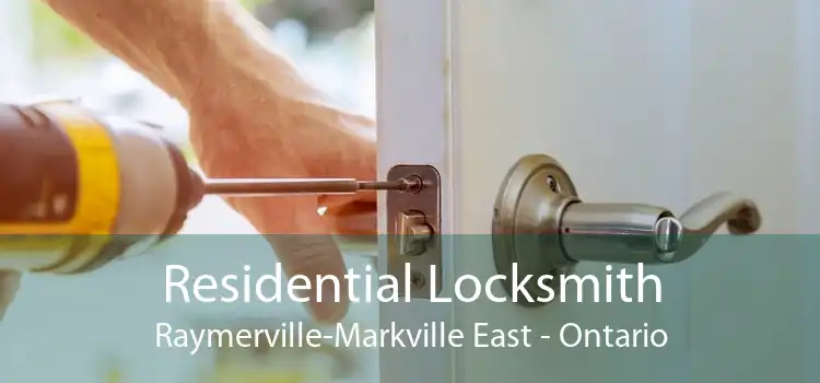 Residential Locksmith Raymerville-Markville East - Ontario
