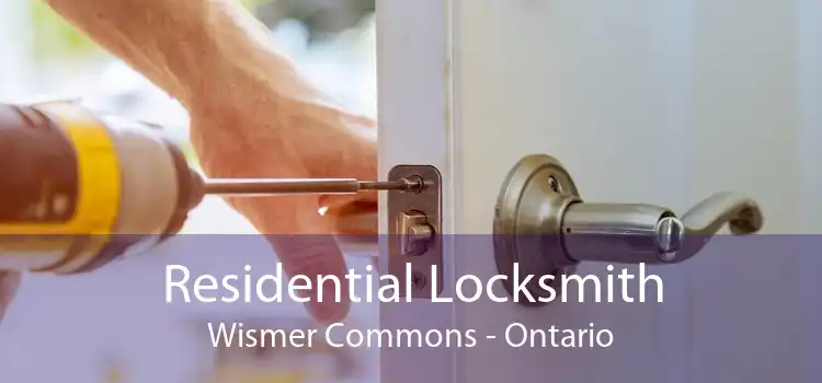Residential Locksmith Wismer Commons - Ontario