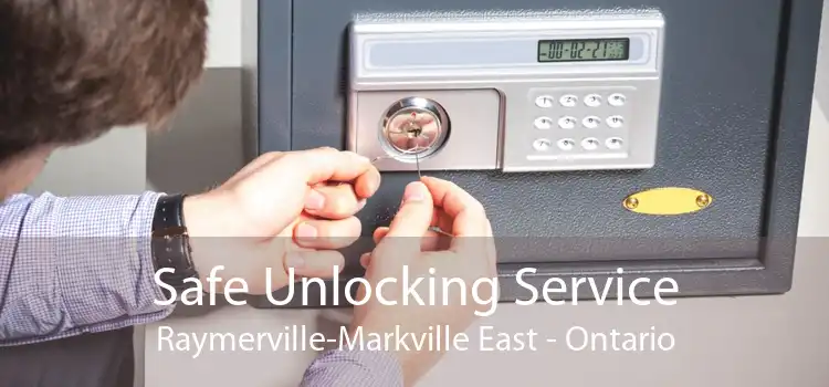 Safe Unlocking Service Raymerville-Markville East - Ontario