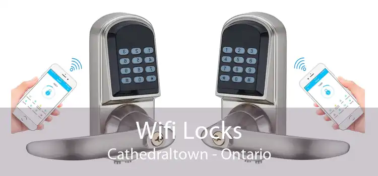 Wifi Locks Cathedraltown - Ontario