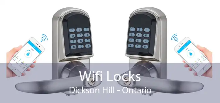 Wifi Locks Dickson Hill - Ontario